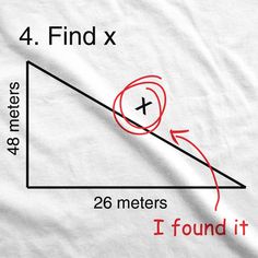 a white t - shirt with an image of a triangle and the words 4 find x