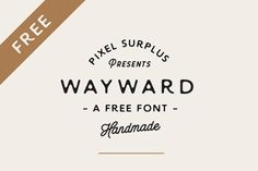 a free font that is designed to look like a piece of paper with the words wayward on it