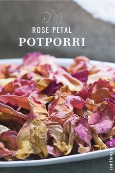 rose petal potpouri in a white bowl on a table with the title above it