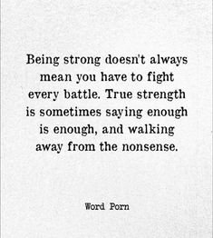 True Strength, Fact Quotes, Enough Is Enough, Wise Words, Quotes