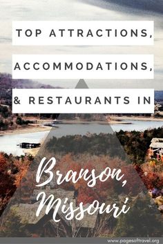 the words top attractions, accommodations and restaurants in branson, missouri on a background of autumn foliage