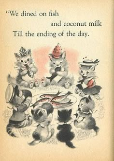 an old book with kittens and mice on the cover, one has a caption that reads we dined on fish and coconut milk