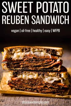 two sandwiches stacked on top of each other with the text sweet potato reuben sandwich vegan oil free healthy easy wpb