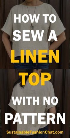 a woman standing in front of a wooden door with the words how to sew a linen top with no pattern