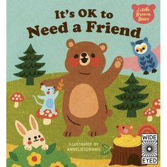 it's ok to need a friend book with an image of a bear and other animals