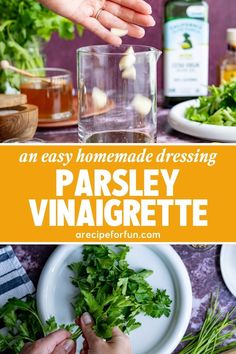 the ingredients for parsley vinaigrette are being mixed together