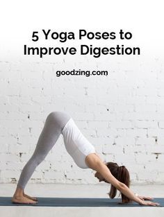 a woman doing yoga poses with the words 5 yoga poses to improve digest