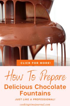 a chocolate fountain with the words how to prepare delicious chocolate fountains