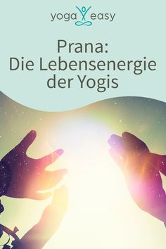 two hands reaching towards each other with the words prana, die lebensenergie