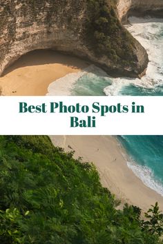 the beach and cliffs in bali with text overlay that reads best photo spots in bali