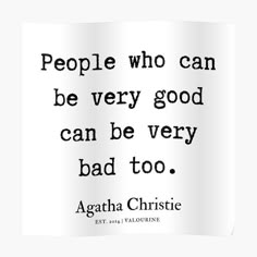 the quote for person who can be very good, can be very bad too poster