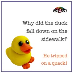 a yellow rubber duck floating in the air with caption that reads, why did the duck fall down on the sidewalk? he ripped on a quack