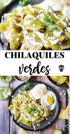 an image of some food that is on a plate with the words, chilaquiles verdes