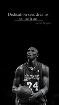 a black and white photo of a basketball player with the quote dedication sees dreams come true