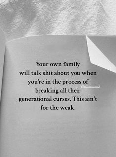 an open book with a piece of paper on it that says, your own family will talk about you when you're in the process of breaking all their generational