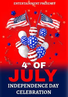 the 4th of july poster with balloons and stars on red, white, and blue background