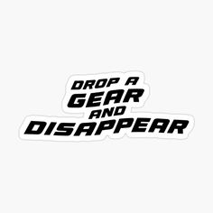 "The act of going to a lower gear while driving a manual car and flogging the shit out of it to get away from somebody or something" Cool Car Stickers, Motorcycle Quotes, Racing Car Design, Stickers Car, Manual Car, Cool Motorcycles, Motorcycle Stickers, Sports Car Racing, Racing Motorcycles