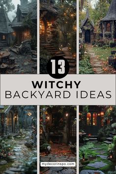 witchy backyard ideas with text overlay that reads 13 witches and their houses in the woods