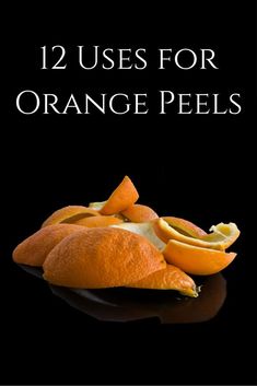 an orange peel with the words 12 uses for orange peels on it's black background