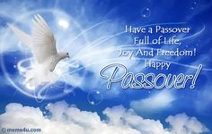 a white dove flying in the sky with words that say, have a passover full of life joy and freedom happy possor