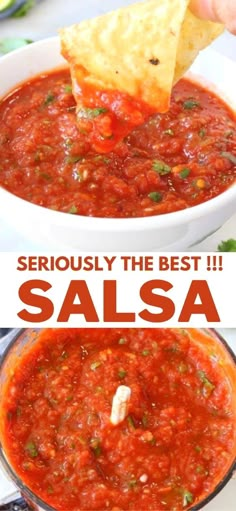 salsa with tortilla chips in it and the words seriously the best salsa