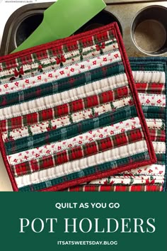 quilt as you go pot holders with text overlay