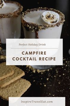 two drinks and crackers on a table with text overlay reading perfect holiday drink campfire cocktail recipe