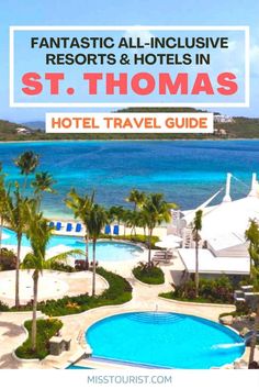 the st thomas hotel with text overlay that reads fantastic all - inclusive resort & hotels in st thomas