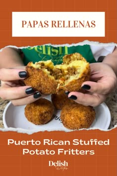 a person holding food in their hands with the caption papas rellenas puerto rican stuffed potato fritters delish