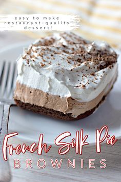 a piece of cake on a white plate with a fork and the words french silk pie brownies