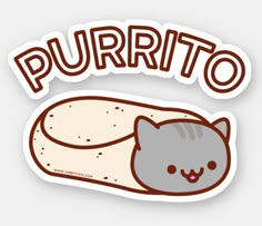 a sticker that says purrito with a cat laying on top of it