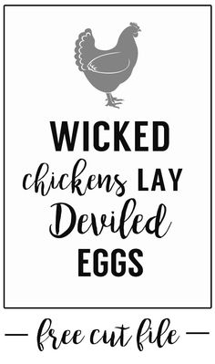 a sign that says,'chicken is lay deviled eggs free cut file