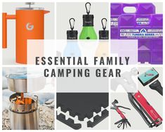 an assortment of camping gear with the words essential family camping gear on it and photos