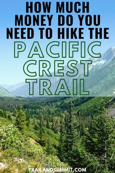 the pacific crest trail with text overlaying how much money do you need to hike the pacific crest trail