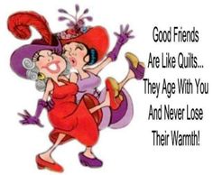 two cartoon characters hugging each other with the caption good friends are like quilts they age with you and never lose their warmth