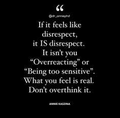 an image with the quote if it feels like disrespect, it is direct