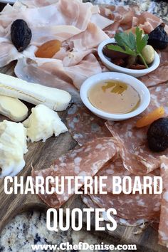 an assortment of cheeses and meats with the words charcuterie board quotes