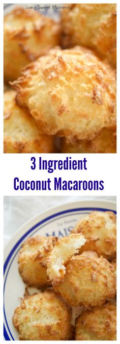 three different types of coconut macaroons on a plate with the words 3 ingredient coconut macaroons