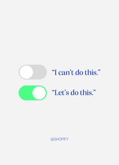 "I can't do this" with an "off" status icon, "Let's do this" with an "on" status icon 2024 Encouragement, Shopify Sales, Shopify Marketing, Bulk Email, I Cant Do This, Ecommerce Marketing, All The Feels