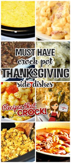 many different types of food are shown with the words must have used post thanksgiving side dishes