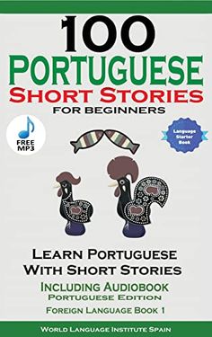 the cover of 100 portuguese short stories for beginners with short stories including audio book