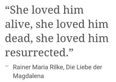 an image of a quote from the book she loved him alive, she loved him dead, she loved him resurred