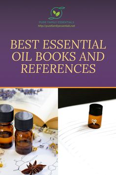 Best Essential Oil Books & References - Learn more about how to use essential oils by making products, natural remedies, and diffuser blends. | Pure Family Essentials | Health & Wellness Essential Oil Companies, Holistic Health Remedies, Essential Oils Health, Aromatic Oils