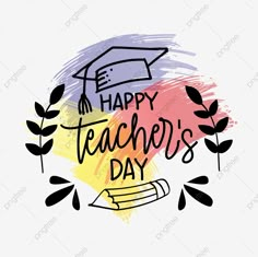 a happy teacher's day card with an image of a cap and diploma