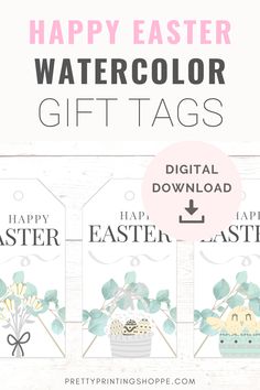 easter watercolor gift tags with the words happy easter and an image of flowers on them