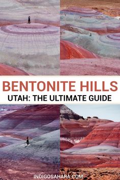 the ultimate guide to bentonite hills in utah