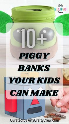 piggy bank with text overlay saying 10 piggy banks your kids can make