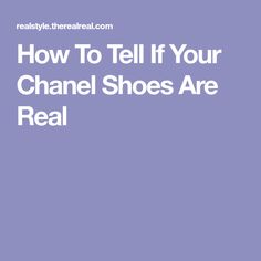 How To Tell If Your Chanel Shoes Are Real Chanel Wedges, Chanel Sandals, French Brands, Chanel Shoes, To Tell, Chanel, Sandals