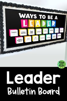 a bulletin board with the words, ways to be a leader bulletin board