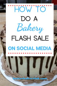 how to do a bakery flash sale on social media for cakes and cupcakes